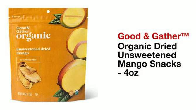 Organic Dried Unsweetened Mango Snacks - 4oz - Good &#38; Gather&#8482;, 2 of 10, play video