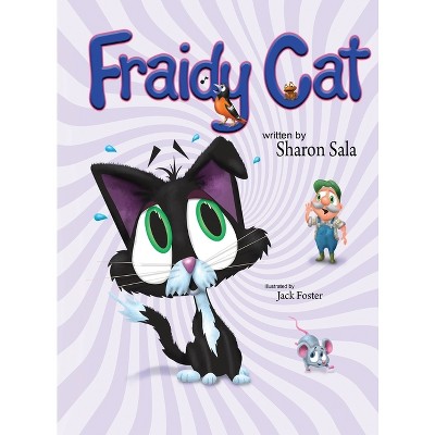 Fraidy Cat - by  Sharon Sala (Hardcover)