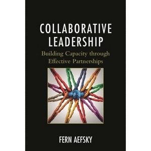 Collaborative Leadership - by  Fern Aefsky (Paperback) - 1 of 1