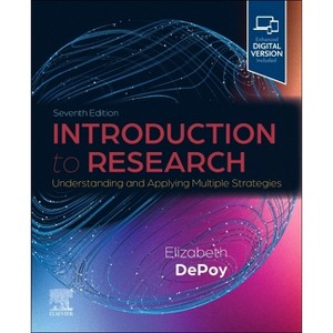 Introduction to Research - 7th Edition by  Elizabeth Depoy (Paperback) - 1 of 1