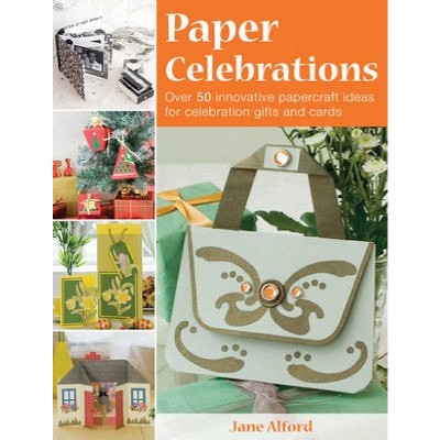 Paper Celebrations - by  Jane Alford (Paperback)