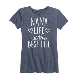 Women's - Instant Message - Nana Life Is The Best Life Short Sleeve Graphic T-Shirt - 1 of 4