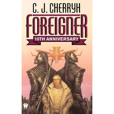 Foreigner: 10th Anniversary Edition - 10th Edition by  C J Cherryh (Paperback)