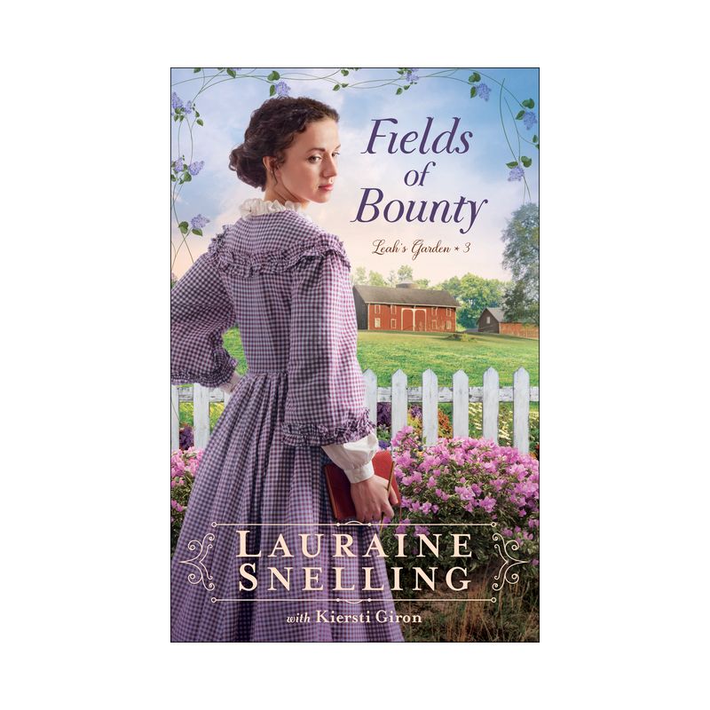Fields of Bounty - (Leah's Garden) by  Lauraine Snelling (Paperback), 1 of 2