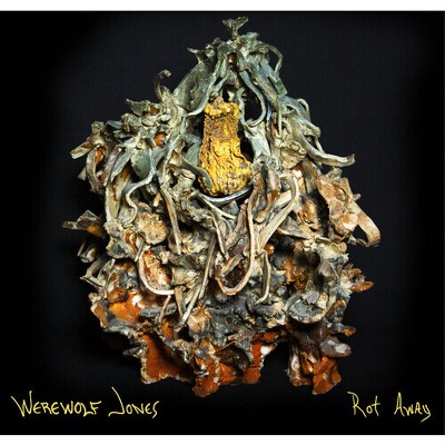 Werewolf Jones - Rot Away (Vinyl)