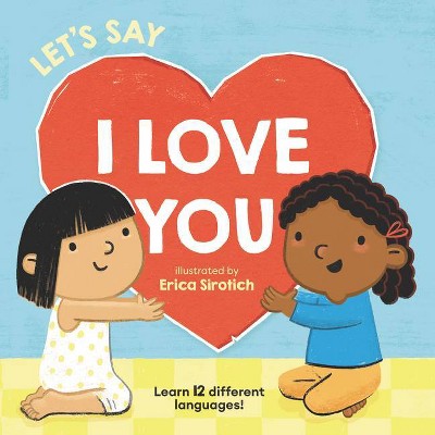 Let's Say I Love You - (Baby's First Language Book) by  Giselle Ang (Board Book)