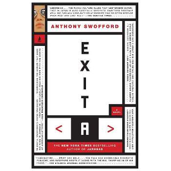 Exit A - by  Anthony Swofford (Paperback)