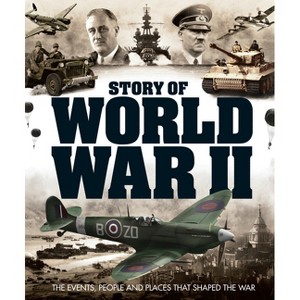 Story of World War II - by  Future Publishing (Hardcover) - 1 of 1