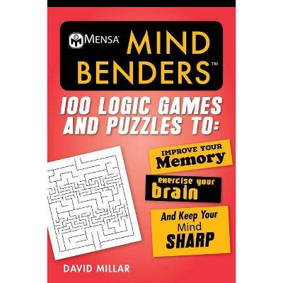 Mensa(r) Mind Benders - (Mensa's Brilliant Brain Workouts) by  David Millar (Paperback)