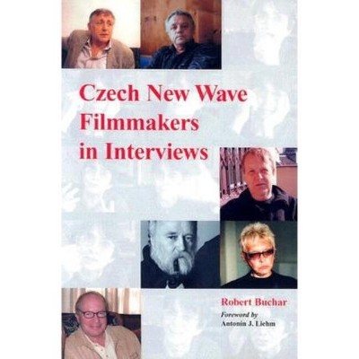 Czech New Wave Filmmakers in Interviews - by  Robert Buchar (Paperback)