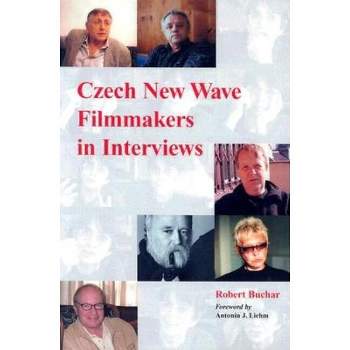 Czech New Wave Filmmakers in Interviews - by  Robert Buchar (Paperback)