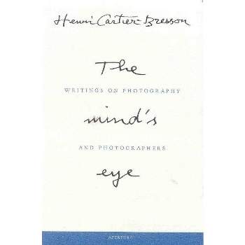 Henri Cartier-Bresson: The Mind's Eye - (Hardcover)