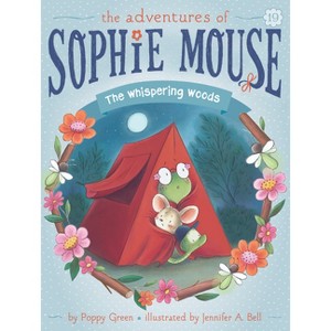 The Whispering Woods - (Adventures of Sophie Mouse) by  Poppy Green (Paperback) - 1 of 1