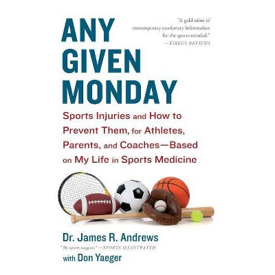 Any Given Monday - by  James R Andrews (Paperback)