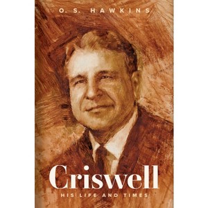 Criswell - by  O S Hawkins (Hardcover) - 1 of 1