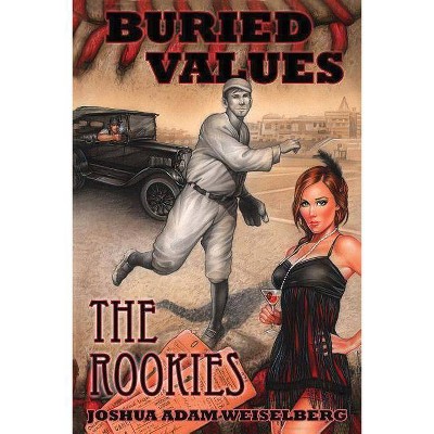 Buried Values - by  Joshua Adam Weiselberg (Paperback)