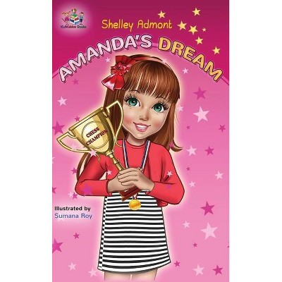 Amanda's Dream - by  Shelley Admont & Kidkiddos Books (Hardcover)