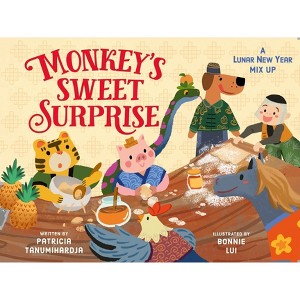 Monkey's Sweet Surprise - (Tales from the Zodiac Kitchen) by  Patricia Tanumihardja (Hardcover) - 1 of 1