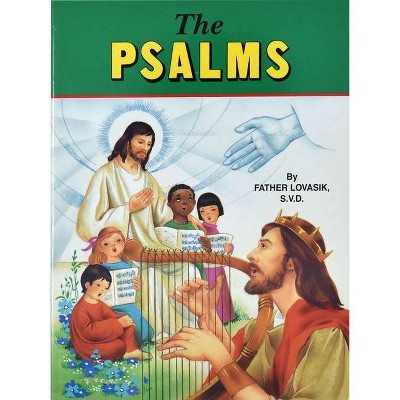 The Psalms - by  Lawrence G Lovasik (Paperback)