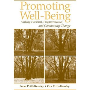 Promoting Well-Being - by  Isaac Prilleltensky & Ora Prilleltensky (Paperback) - 1 of 1
