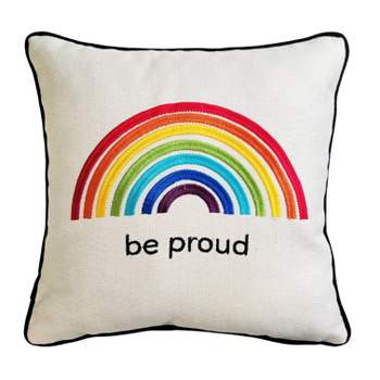 12"x12" 'Be Proud' Rainbow Pride Embroidered Square Throw Pillow - Edie@Home