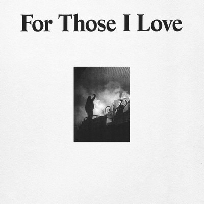 For Those I Love - For Those I Love (EXPLICIT LYRICS) (CD)