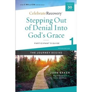 Stepping Out of Denial Into God's Grace Participant's Guide 1 - (Celebrate Recovery) by  John Baker (Paperback) - 1 of 1
