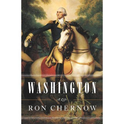 Washington - by  Ron Chernow (Hardcover)