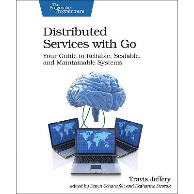 Distributed Services with Go - by  Travis Jeffery (Paperback)