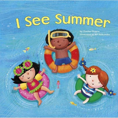 I See Summer - by  Charles Ghigna (Paperback)