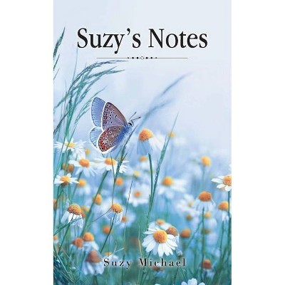 Suzy's Notes - by  Suzy Michael (Paperback)