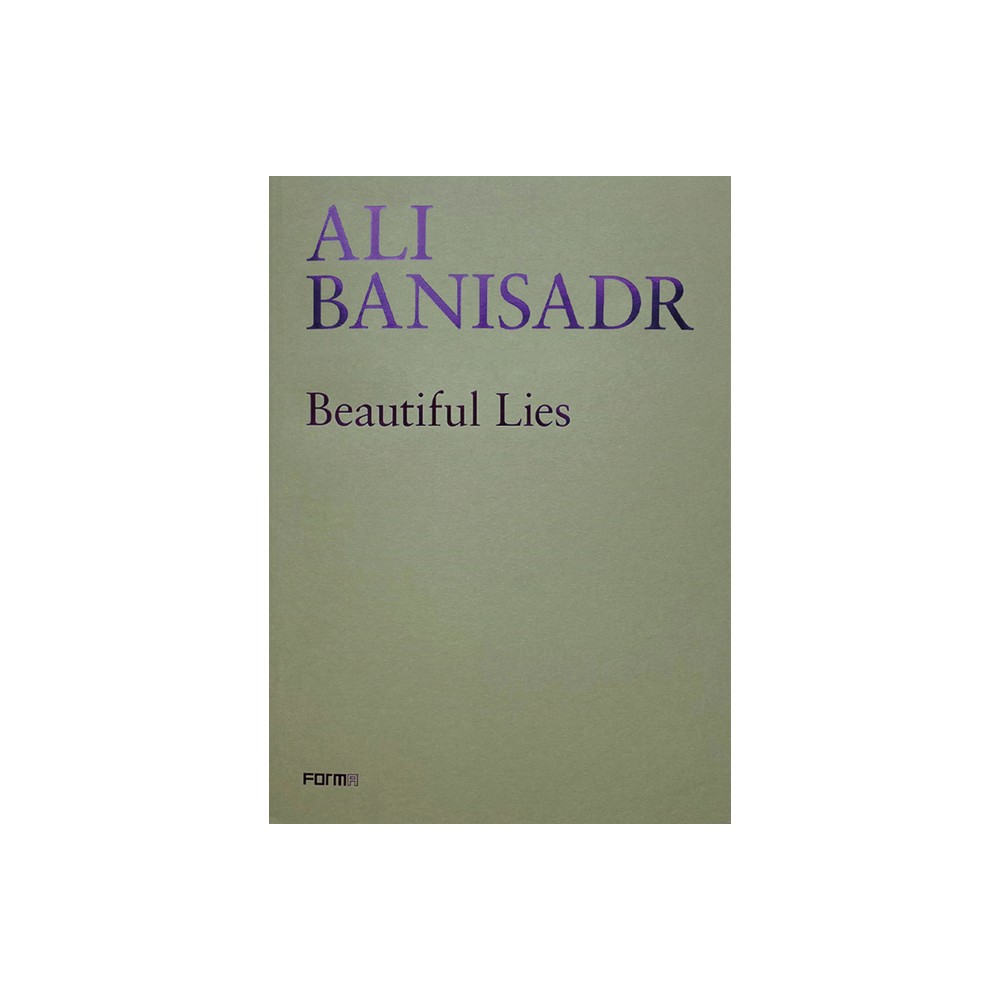 Ali Banisadr. Beautiful Lies - by Sergio Risaliti (Paperback) 5 books 