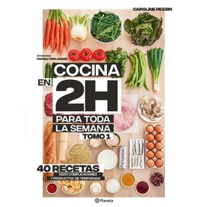 Cocina En 2 Horas Para Toda La Semana - by  Caroline Pessin (Paperback) - 1 of 1