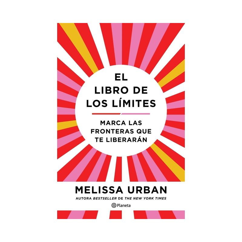 El Libro de Los Límites: Marca Las Fronteras Que Te Liberarán / The Book of Boundaries (Spanish Edition) - by  Melissa Urban (Paperback), 1 of 2