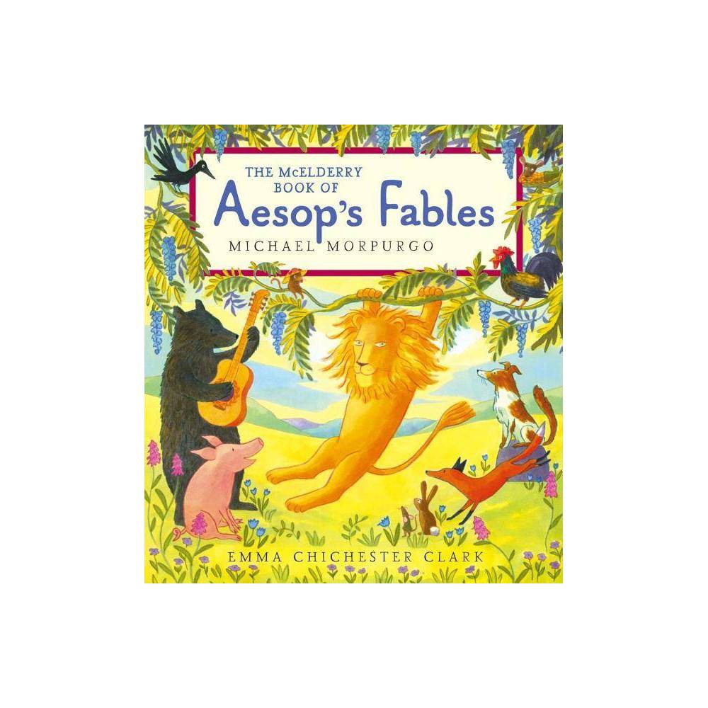 The McElderry Book of Aesops Fables - by Michael Morpurgo (Hardcover)