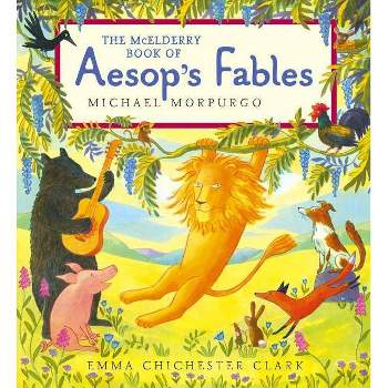 The McElderry Book of Aesop's Fables - by  Michael Morpurgo (Hardcover)