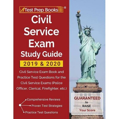 Civil Service Exam Study Guide 2019 & 2020 - by  Test Prep Books (Paperback)