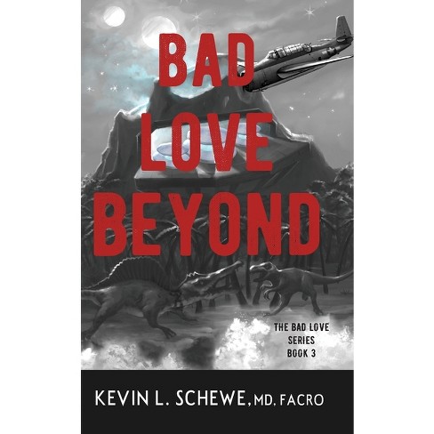 Bad Love Strikes by Kevin L. Schewe