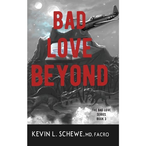 THE BAD LOVE SERIES Collection of Books 1 – 4 Sci Fi Adventur... by Kevin L. Schewe