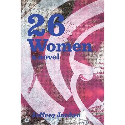 26 Women - by  Jeffrey W Jordan (Paperback)