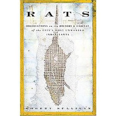 Rats - by  Robert Sullivan (Paperback)