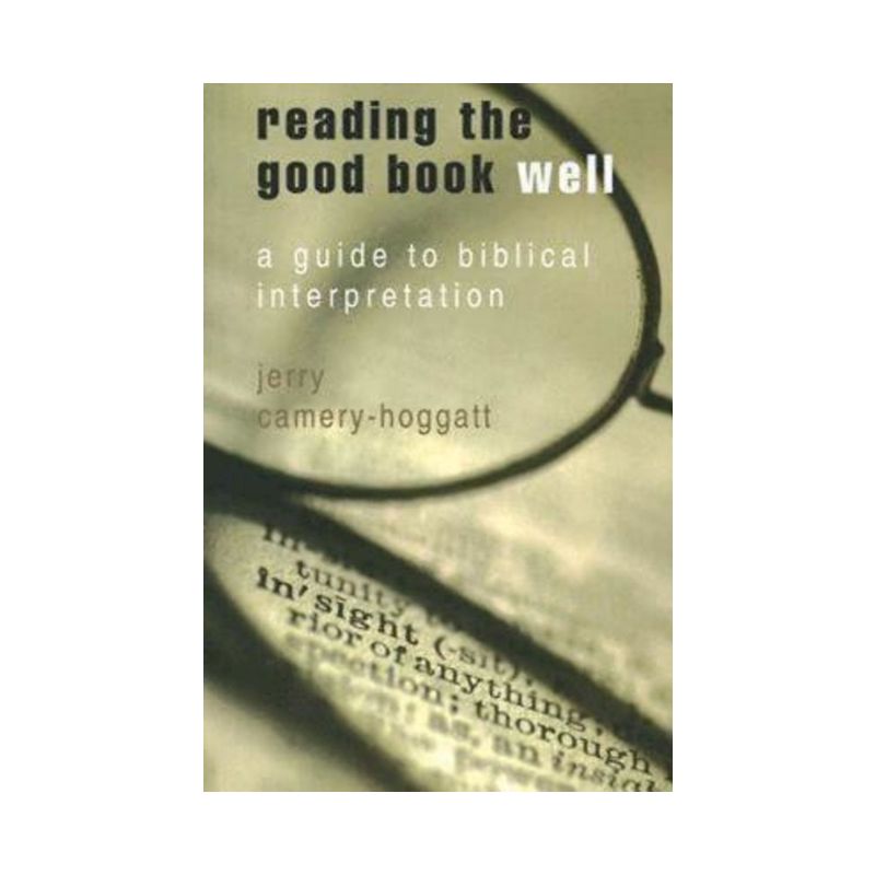 Reading the Good Book Well - by  Jerry Camery-Hoggatt (Paperback), 1 of 2