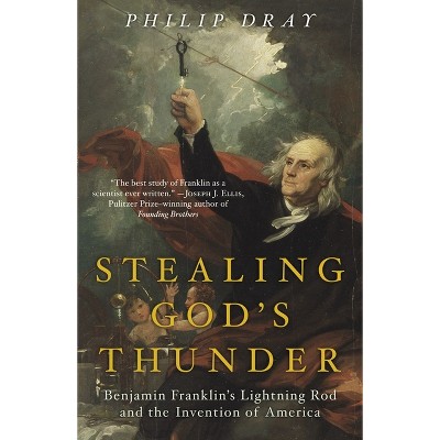 Stealing God's Thunder - by  Philip Dray (Paperback)