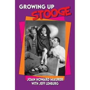 Growing Up Stooge - by  Joan Howard Maurer (Hardcover) - 1 of 1