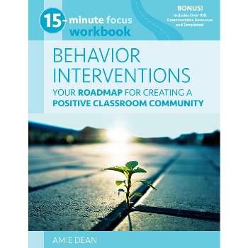 15-Minute Focus: Behavior Interventions Workbook - by  Amie Dean (Paperback)