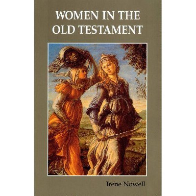 Women in the Old Testament - by  Irene Nowell (Paperback)