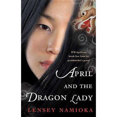 April and the Dragon Lady - by  Lensey Namioka (Paperback)