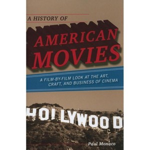 A History of American Movies - by  Paul Monaco (Paperback) - 1 of 1