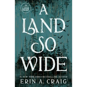A Land So Wide - Large Print by  Erin A Craig (Paperback) - 1 of 1