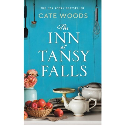The Inn at Tansy Falls - by  Cate Woods (Paperback)